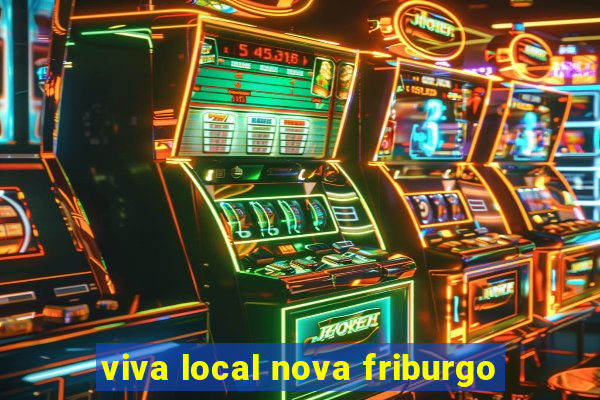 viva local nova friburgo